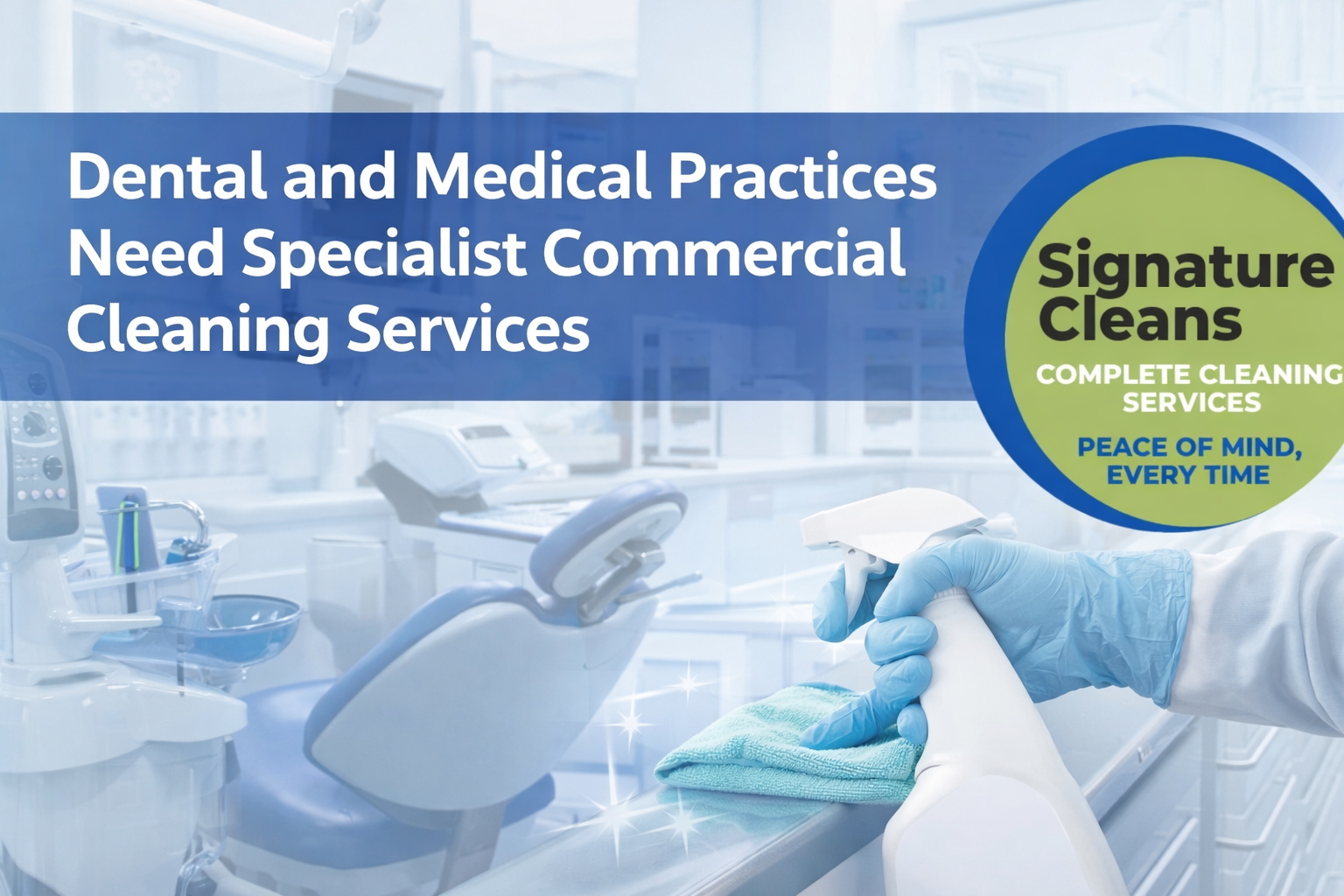 Dental & Medical Practices Need Specialist Commercial Cleaning Services