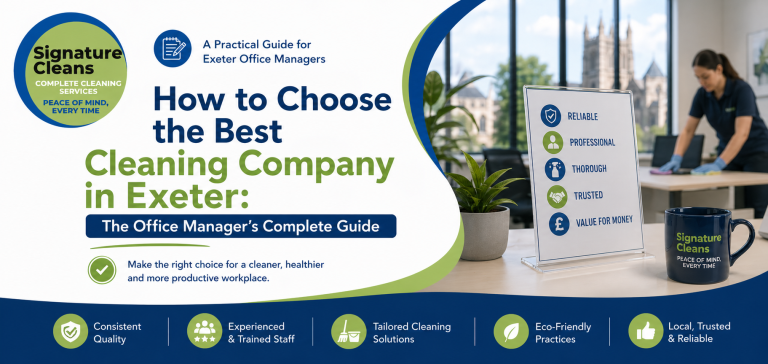 How to Choose the Best Cleaning Company in Exeter: The Office Manager’s Complete Guide